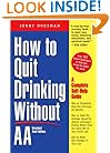 How to Quit Drinking without AA: A Complete Self-Help Guide, 2nd Edition