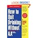 How to Quit Drinking without AA: A Complete Self-Help Guide, 2nd Edition