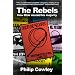 The Rebels: How Blair Mislaid His Majority