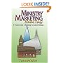 Ministry Marketing Made Easy: A Practical Guide To Marketing Your Church Message