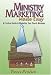 Book Ministry Marketing Made Easy: A Practical Guide To Marketing Your Church Message