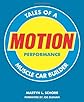 Motion performance : tales of a muscle car builder