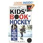 Kids' Book Of Hockey: Skills, Strategies, Equipment, and the Rules of the Game
