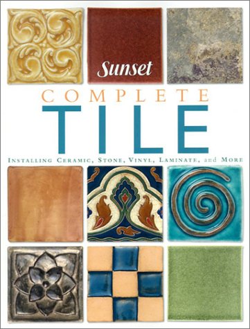 City Travel Guides Discounted  Books : Complete Tile: Installing Ceramic, Stone, Vinyl, Laminate, And More