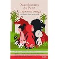 Quatre histoires du Petit Chaperon rouge