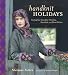Hand Knit Holidays: Knitting Year-Round for Christmas, Hanukkah and Winter Solstice