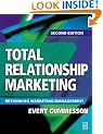 Total Relationship Marketing: Rethinking Marketing Management
