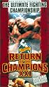 UFC (Ultimate Fighting Championship) - Return of the Champions XXI [VHS]