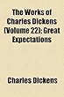 The Works of Charles Dickens (Volume 22); Great Expectations