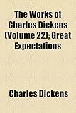 The Works of Charles Dickens (Volume 22); Great Expectations