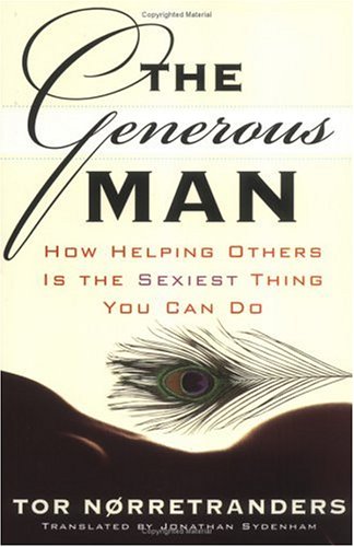 the generous man how helping others is the sexiest thing you can do