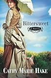 Bittersweet (California Historical Series #2)