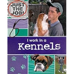 I Work in a Kennel (Just the Job)