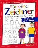 : Für kleine Zeichner. Punkt, Punkt, Komma, Strich...: Zeichnen lernen leicht gemacht