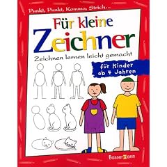 F�r kleine Zeichner: Punkt, Punkt, Komma, Strich / Zeichnen lernen leicht gemacht /  f�r Kinder ab 4 Jahren