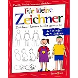 F�r kleine Zeichner: Punkt, Punkt, Komma, Strich / Zeichnen lernen leicht gemacht /  f�r Kinder ab 4 Jahrenvon "Iris Prey"