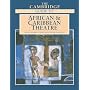 The Cambridge Guide to African and Caribbean Theatre