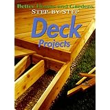 Step-by-Step Deck Projects (Better Homes and Gardens Step-By-Step)