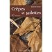 Cr�pes et galettes : 87 recettes