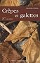 Cr�pes et galettes : 87 recettes