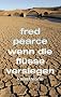 Wenn die Fl�sse versiegen