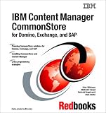 IBM Content Manager Commonstore for Domino, Exchange, and Sap (Ibm Redbooks)