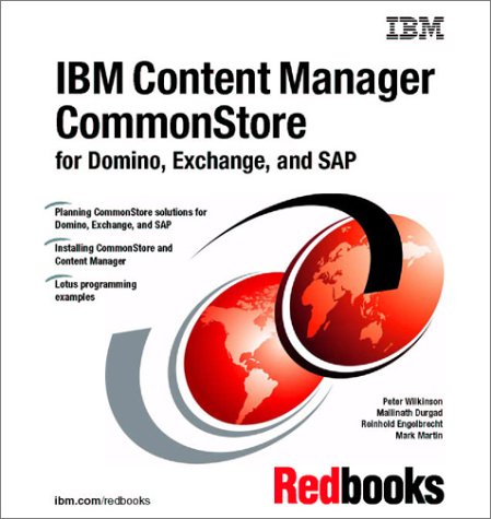 IBM Content Manager Commonstore for Domino, Exchange, and Sap (Ibm Redbooks)