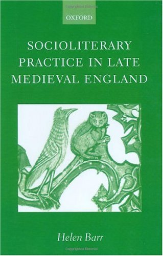 Socioliterary Practice in Late Medieval England