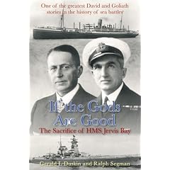 If the Gods are Good: The Sacrifice of HMS Jervis Bay