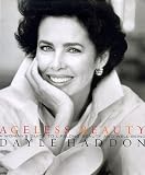 Ageless Beauty: A Womans Guide to Lifelong Beauty and Well-Being