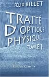 Trait� d'optique physique: Tome 1