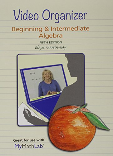 Video Organizer for Beginning & Intermediate Algebra, by Elayn El Martin-Gay