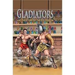 Gladiator and the Story of the Coliseum (Stories from History)