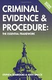 Criminal Evidence and Procedure: The Essential Framework