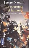 Cycle de Tristan de Castelreng, tome 3 : La Couronne et la tiare
