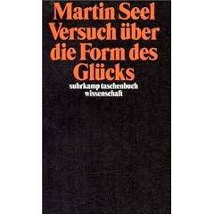 Versuch �ber die Form des Gl�cks: Studien zur Ethik (suhrkamp taschenbuch wissenschaft)