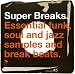 Super Breaks Vol.1: Essential Funk Soul & Jazz Breakbeats
