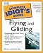 Books : Complete Idiot's Guide to Flying and Gliding