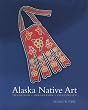 Alaska Native Art: Tradition, Innovation, Continuity