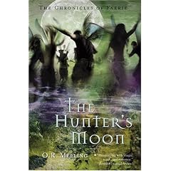 Chronicles of Faerie: The Hunter's Moon (The Chronicles of Faerie)