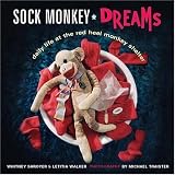 Sock Monkey Dreams: Daily Life at the Red Heel Monkey Shelter