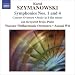 Classical Music : Karol Szymanowski: Symphonies Nos. 1 & 4; Concert Overture; Study in B flat minor