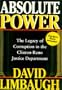 Absolute Power: The Legacy of Corruption in the Clinton-Reno Justice Department