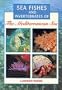 Sea Fishes and Invertebrates of the Mediterranean