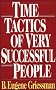 Time Tactics of Very Successful People Time Tactics of Very Successful People