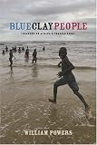 Blue Clay People: Seasons on Africa's Fragile Edge