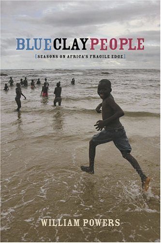 Blue Clay People: Seasons on Africa's Fragile Edge