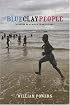 Blue Clay People: Seasons on Africa's Fragile Edge