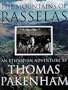 The Mountains Of Rasselas: An Ethiopian Adventure