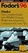 Alaska '96: The Complete Guide with Wildlife Viewing, Wilderness Adventures, Camping and Cru ise Tips (Fodor's Gold Guides)